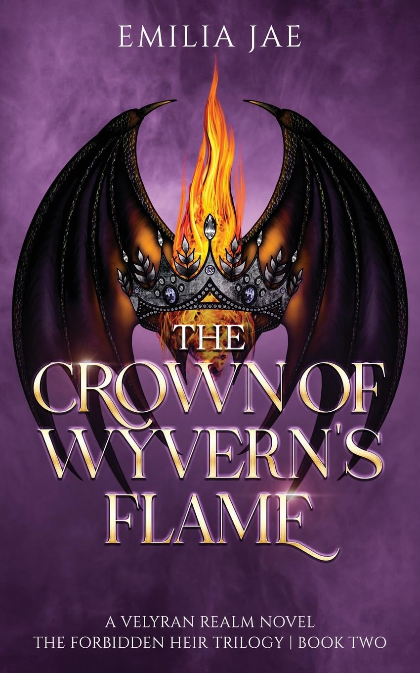 The Crown of Wyvern's Flame (The Forbidden Heir Trilogy, Band 2) Historical Fiction