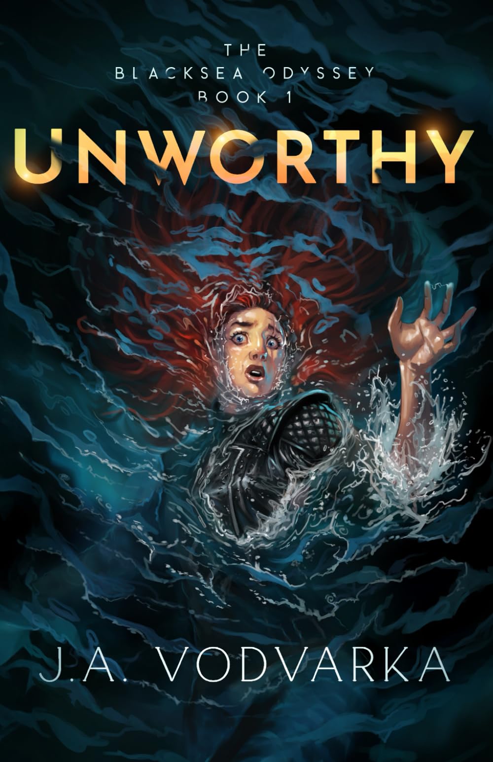 Unworthy: The Blacksea Odyssey Book 1 book