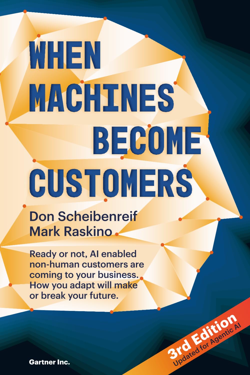 When Machines Become Customers: Ready or not, AI enabled non-human customers are coming to your business. How you adapt will make or break your future. Business, Finance & Career