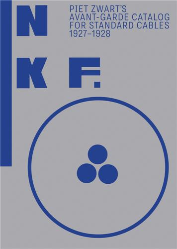NKF : Piet Zwart´s Avant-Garde Catalog for Standard Cables Film, Art & Culture