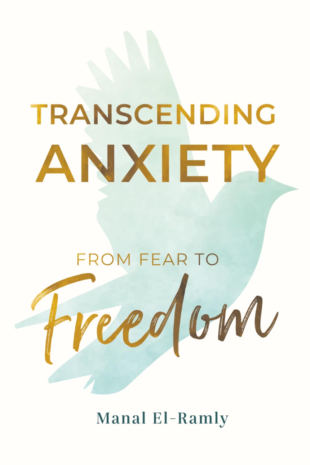 Transcending Anxiety From Fear to Freedom Health, Nutrition & Fitness