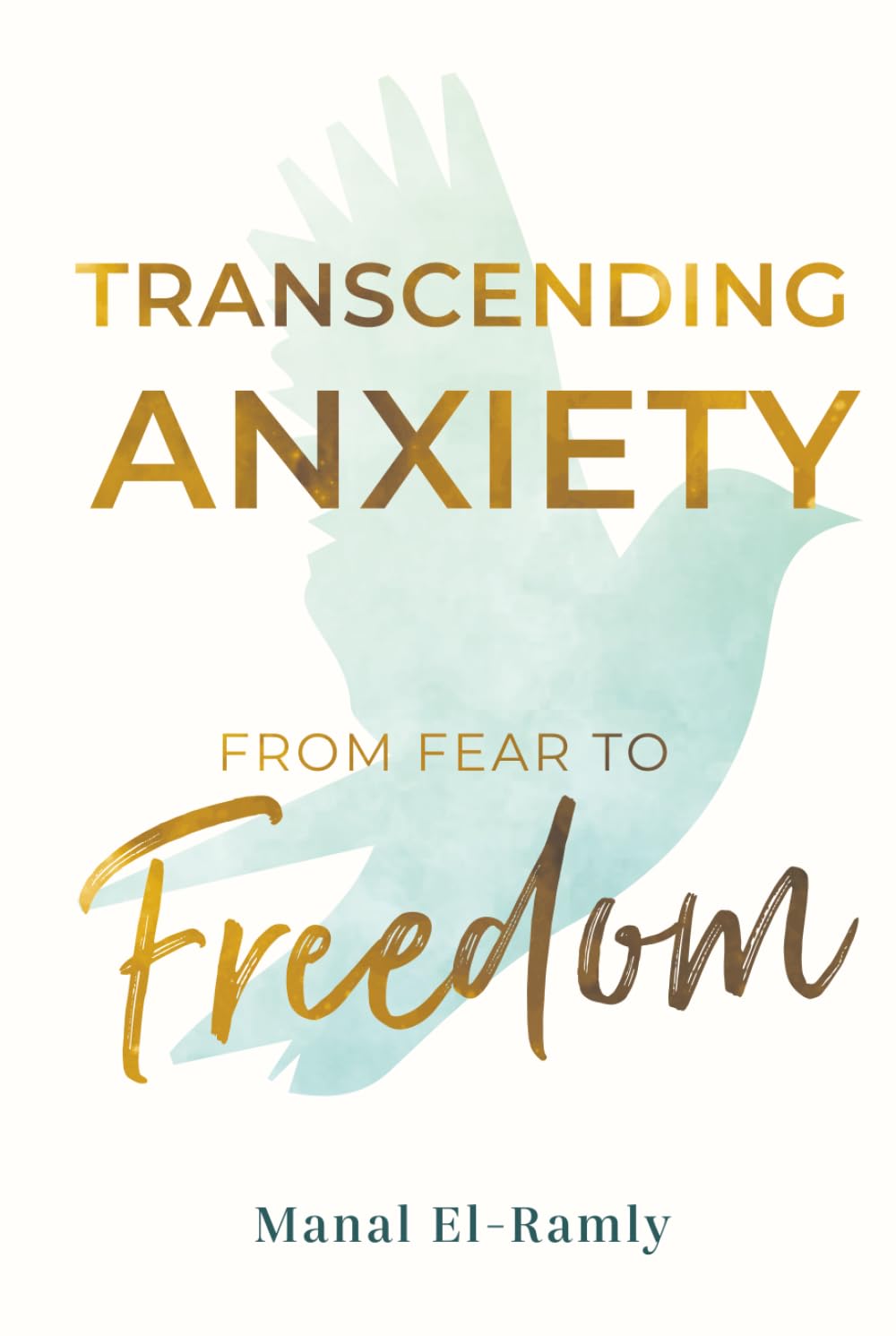 Transcending Anxiety From Fear to Freedom Health, Nutrition & Fitness