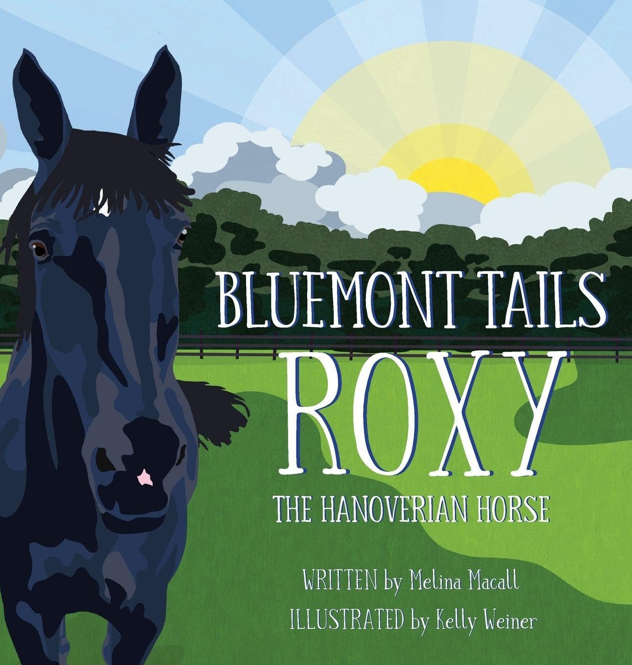 Bluemont Tails: Roxy The Hanoverian Horse Novels & Short Stories