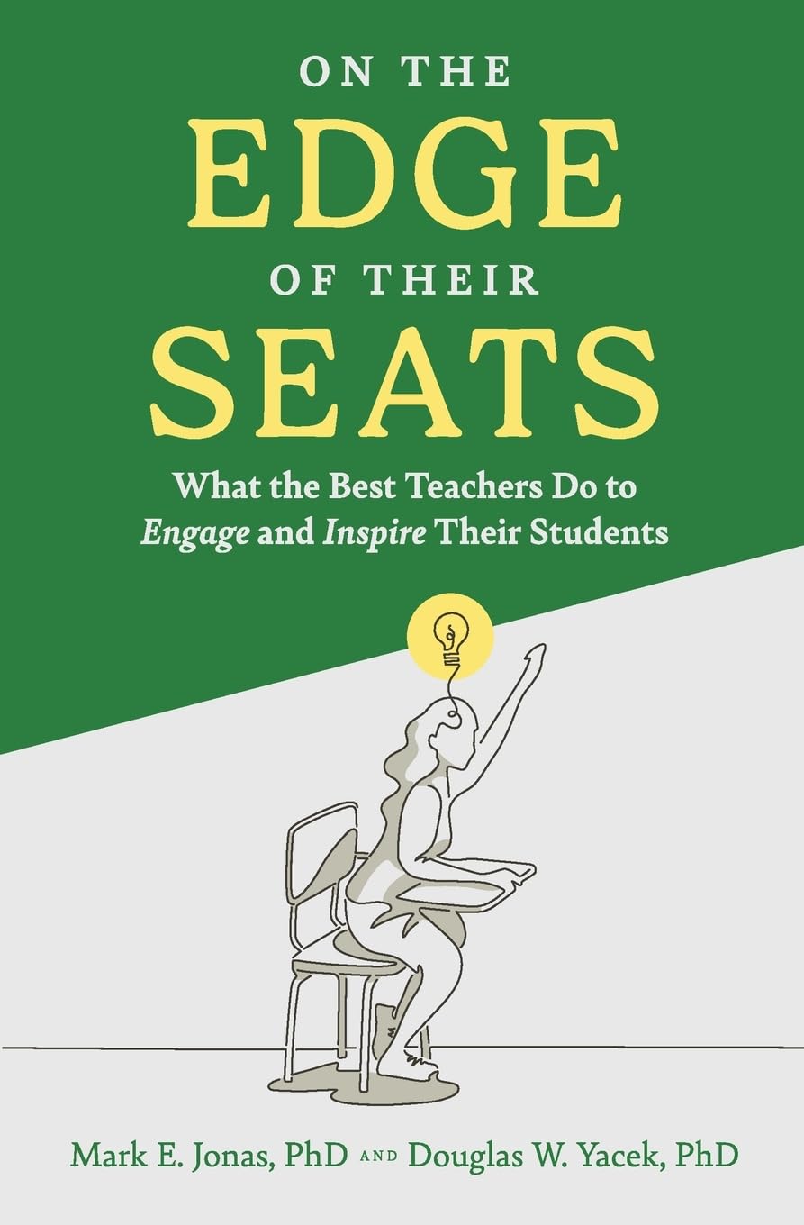 On the Edge of Their Seats: What the Best Teachers Do to Engage and Inspire Their Students Business, Finance & Career