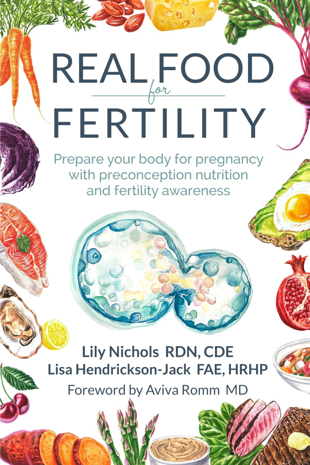 Real Food for Fertility: Prepare your body for pregnancy with preconception nutrition and fertility awareness Medicine