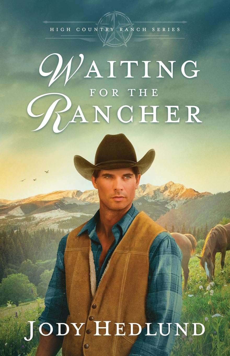 Waiting for the Rancher: A Sweet Historical Romance (High Country Ranch, Band 1) Historical Fiction