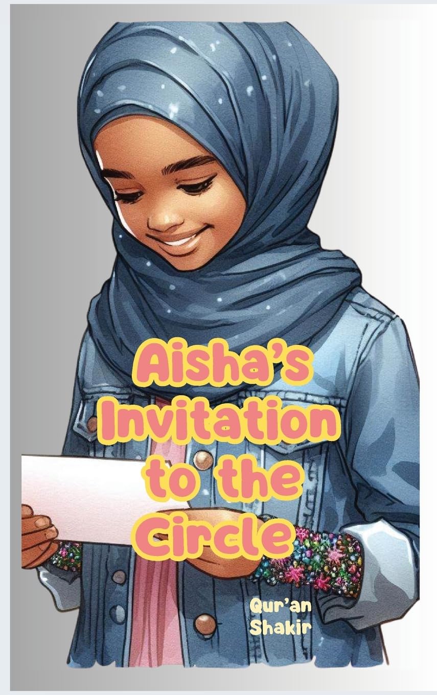 Aisha's Invitation to the Circle Learning & Reference