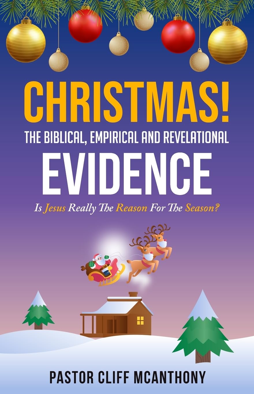 CHRISTMAS! The Biblical, Empirical, And Revelational Evidence Religion & Esotericism