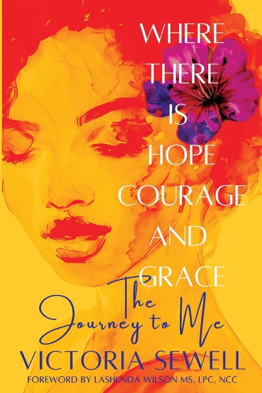 Where There Is Hope, Courage, and Grace Lifestyle