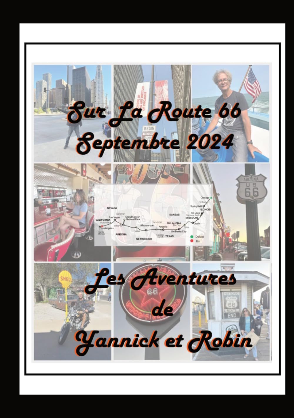 Sur La Route 66 Septembre 2024: Les Aventures de Yannick et Robin book