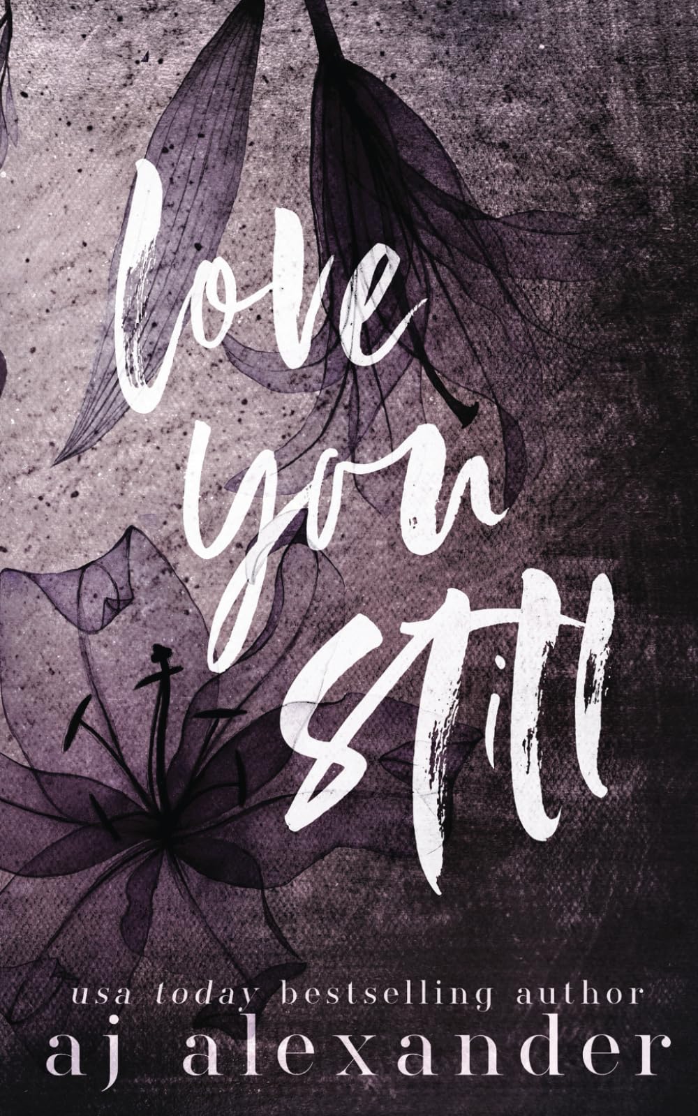 Love You Still: Special Edition: A Second Chance Small Town Romance (I Love You) Contemporary literature