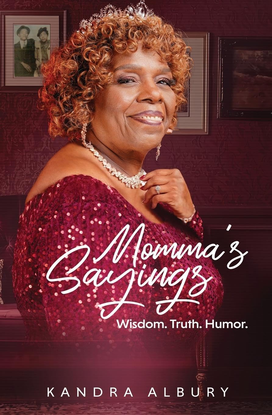 Momma's Sayings - Wisdom. Truth. Humor. Lifestyle