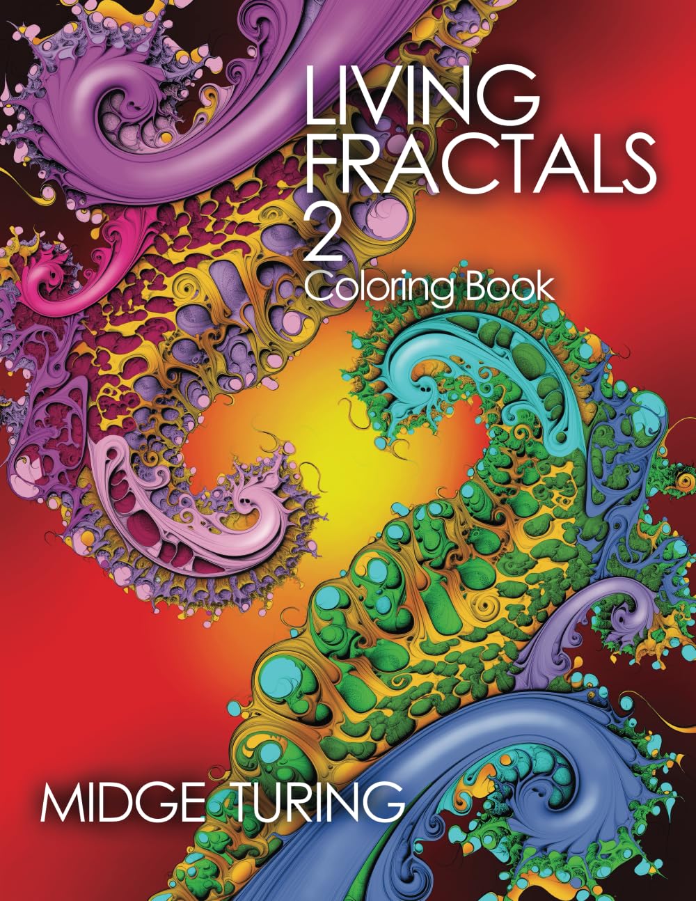 Living Fractals 2: A Coloring Book (Living Fractals Coloring Books) Hobbies & Crafts
