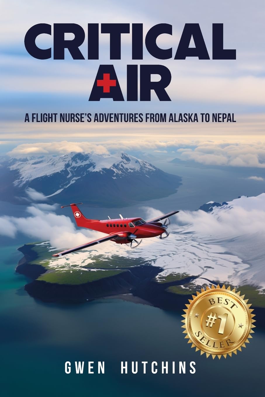 Critical Air: A Flight Nurse’s Adventures from Alaska to Nepal Medicine