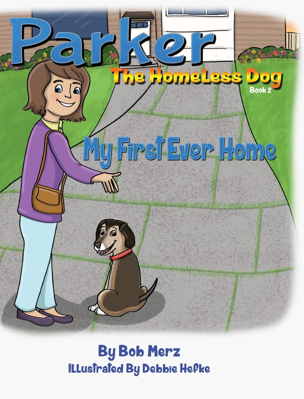 Parker The Homeless Dog, Book 2, My First Ever Home Novels & Short Stories