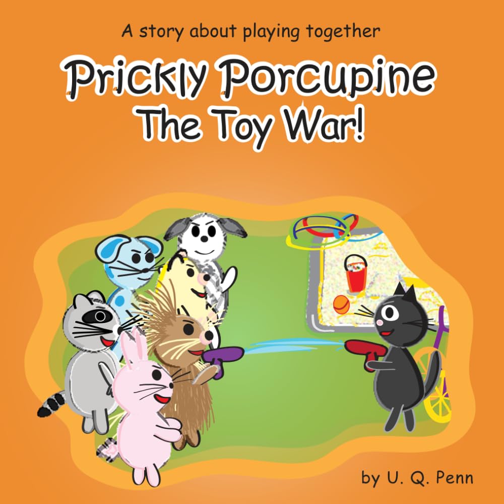 Prickly Porcupine The Toy War! Non-fiction