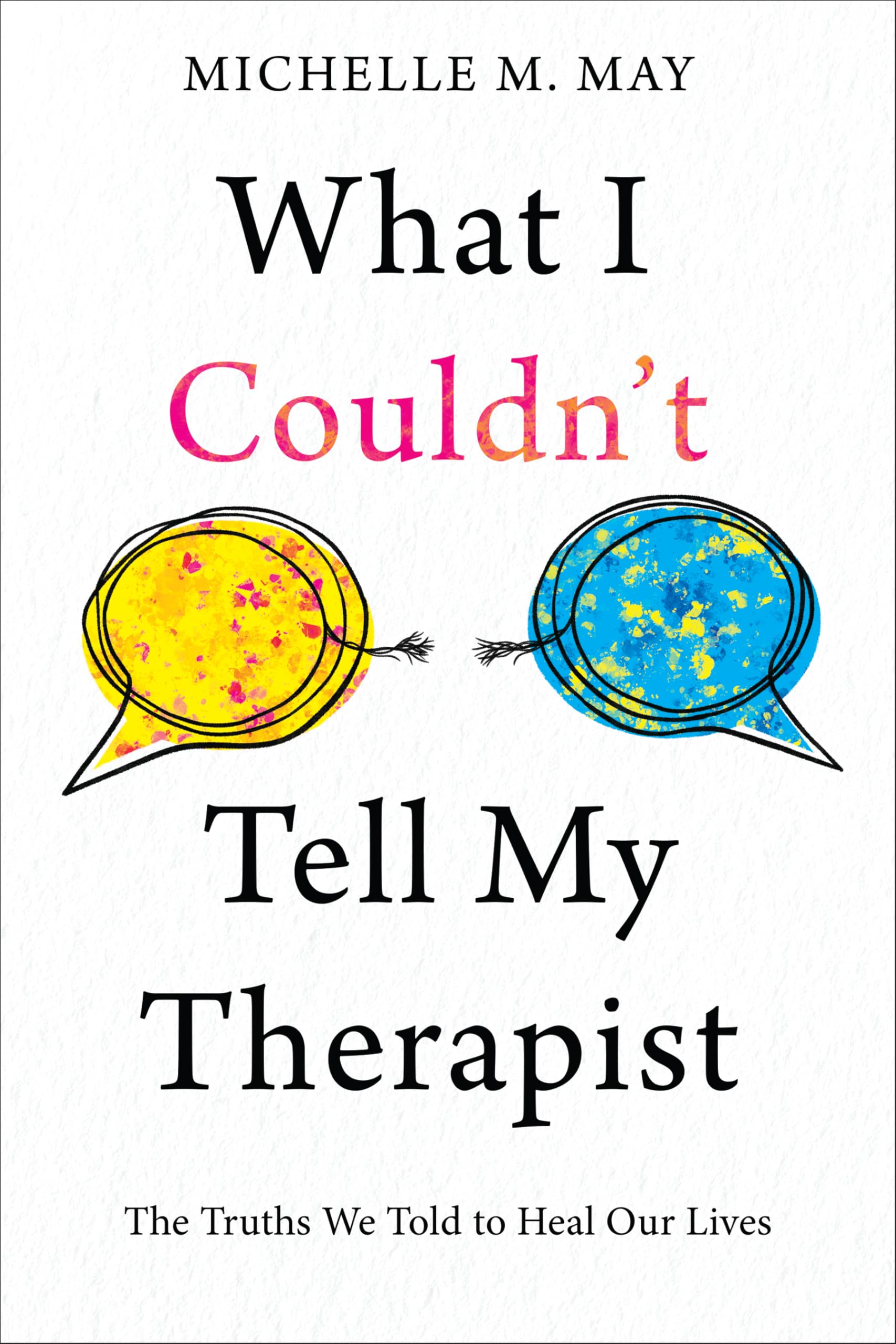 What I Couldn't Tell My Therapist Psychology