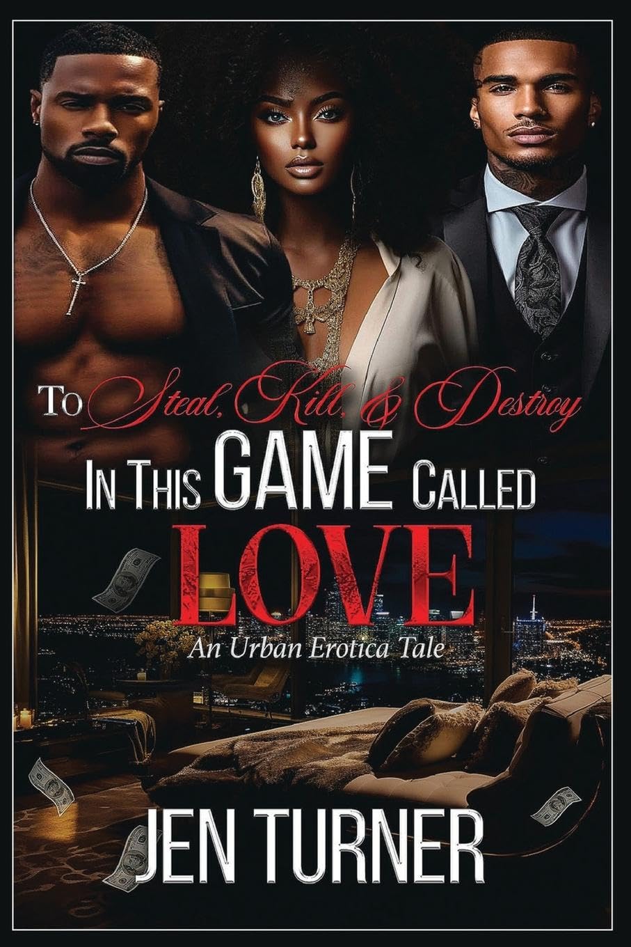To Steal, Kill, & Destroy In This Game Called Love Contemporary literature