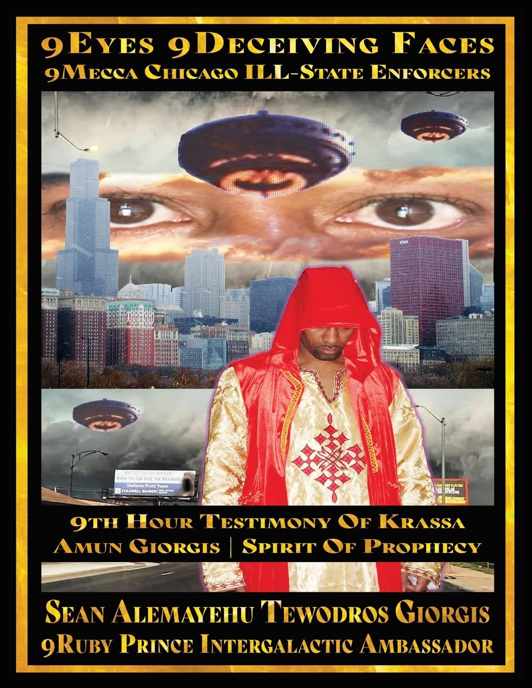 9Eyes 9Deceiving Faces 9Mecca Chicago the Spiritual Soul Prophecy of Krassa Amun Caddy Giorgis Memories