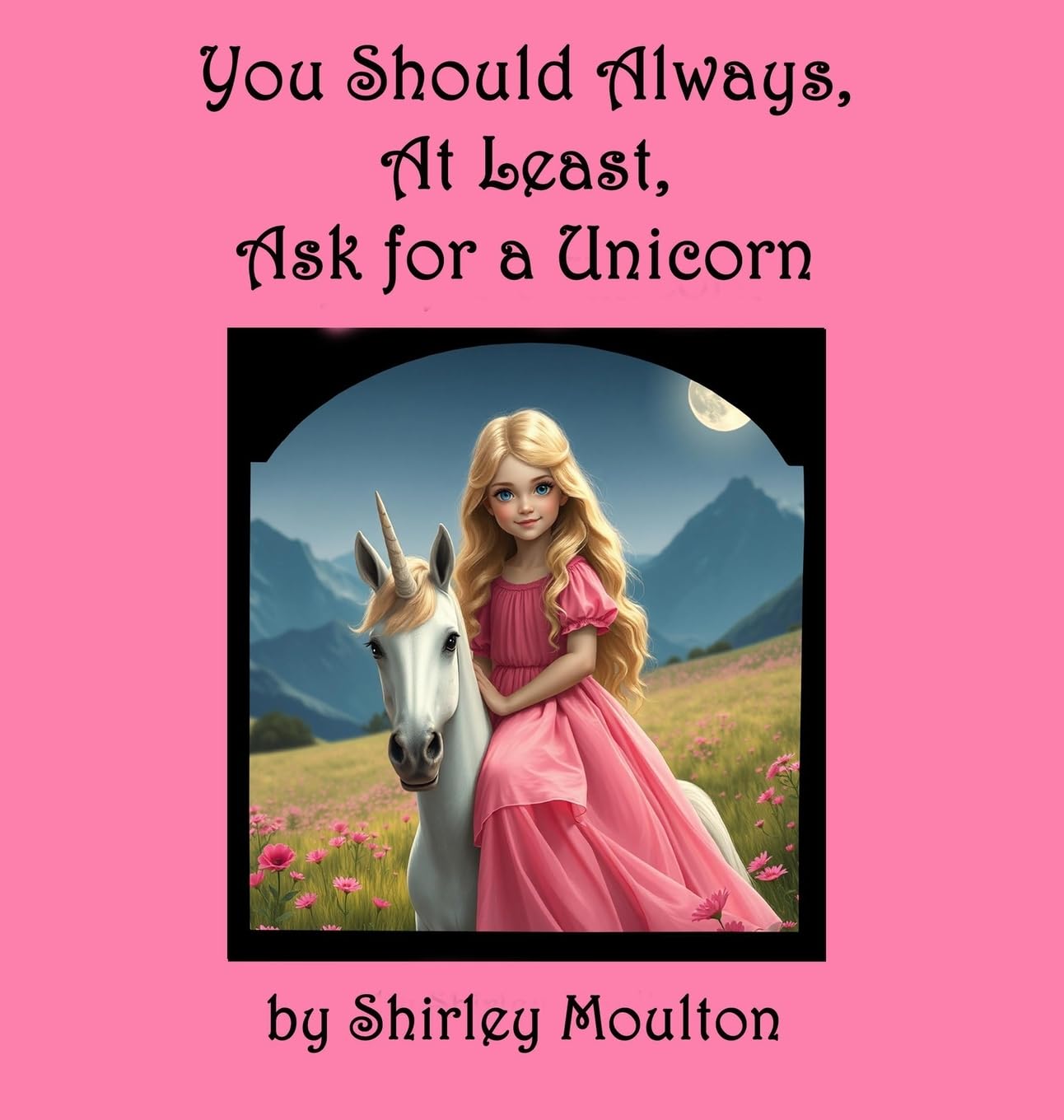 You Should Always, At Least, Ask for a Unicorn Novels & Short Stories