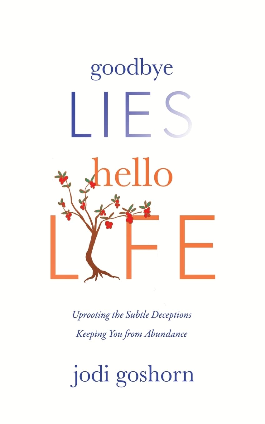 Goodbye Lies. Hello Life. Religion & Esotericism