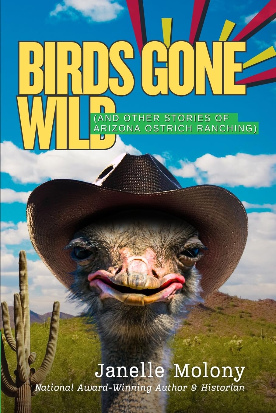 Birds Gone Wild (And Other Stories of Arizona Ostrich Ranching) Politics & History