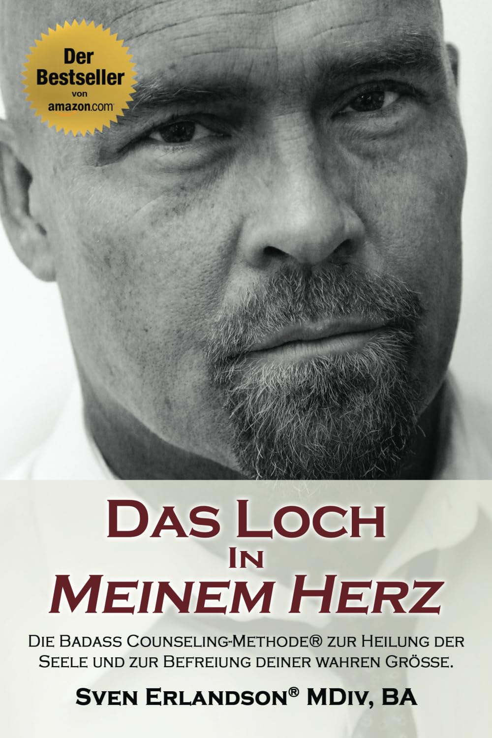 Das Loch in meinem Herz: Die Badass Counseling-Methode® zur Heilung der Seele und zur Befreiung deiner wahren Größe. Lifestyle
