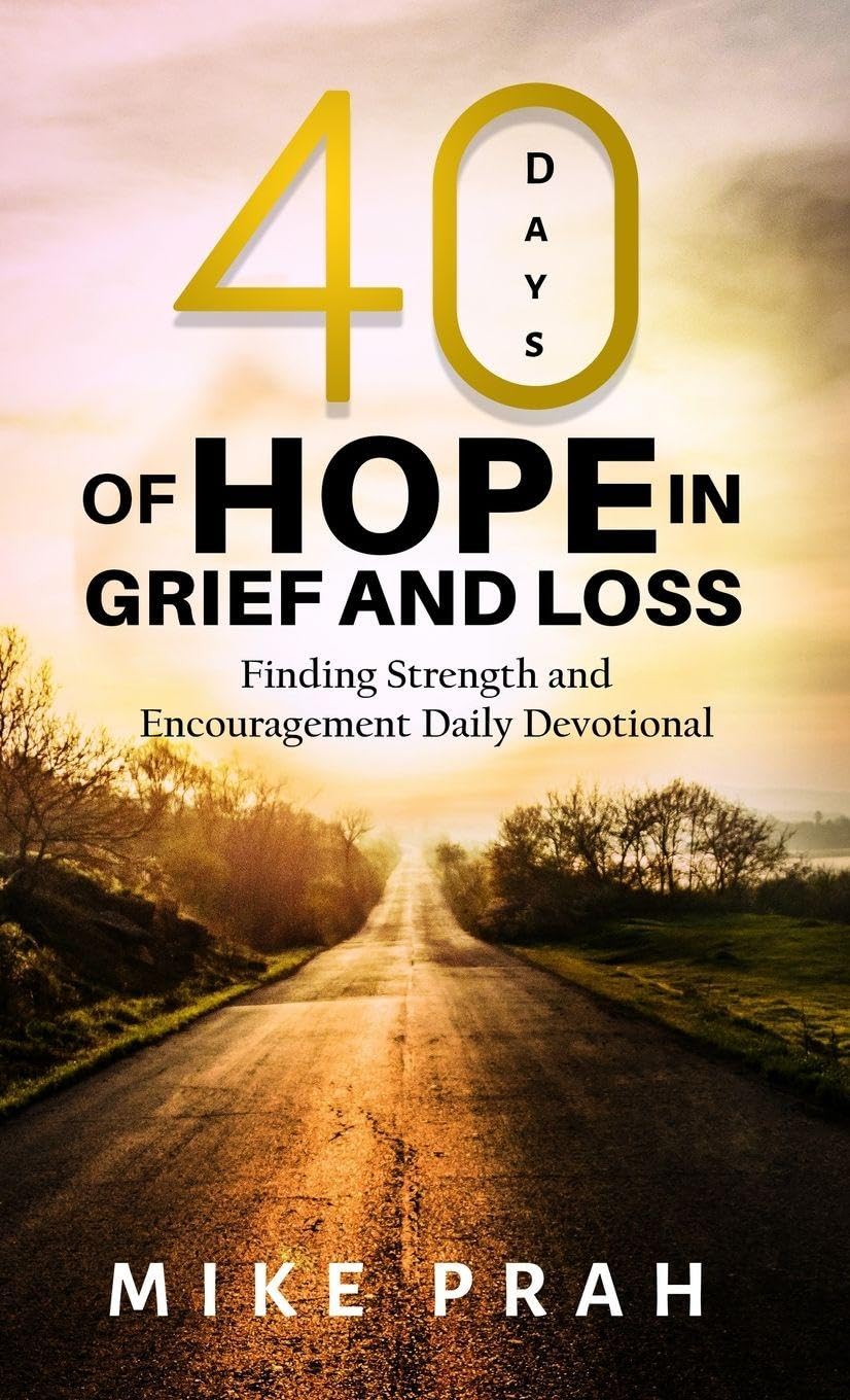 40 Days of Hope in Grief and Loss Death & Mourning