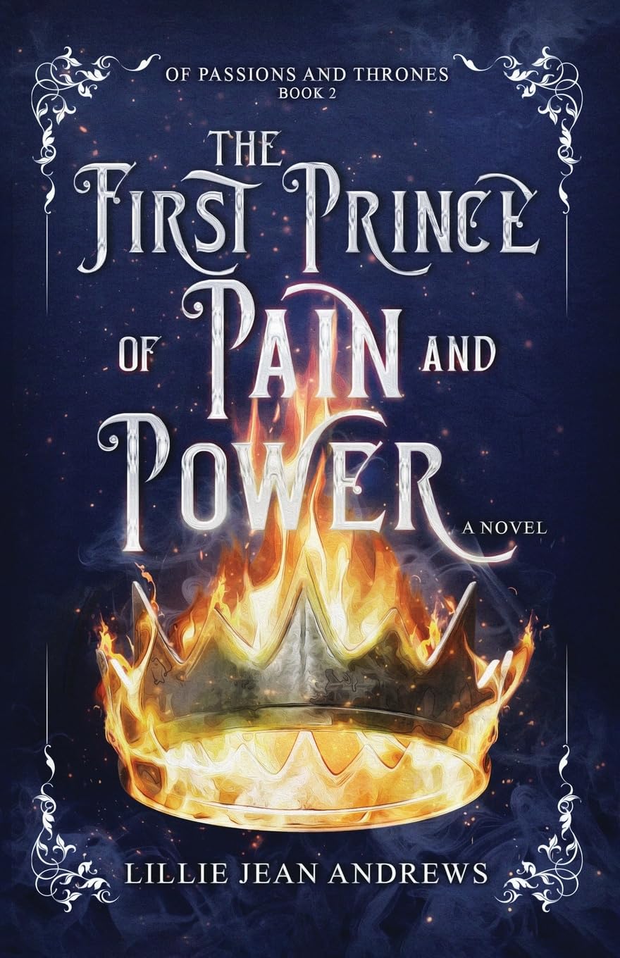 The First Prince of Pain and Power Historical Fiction