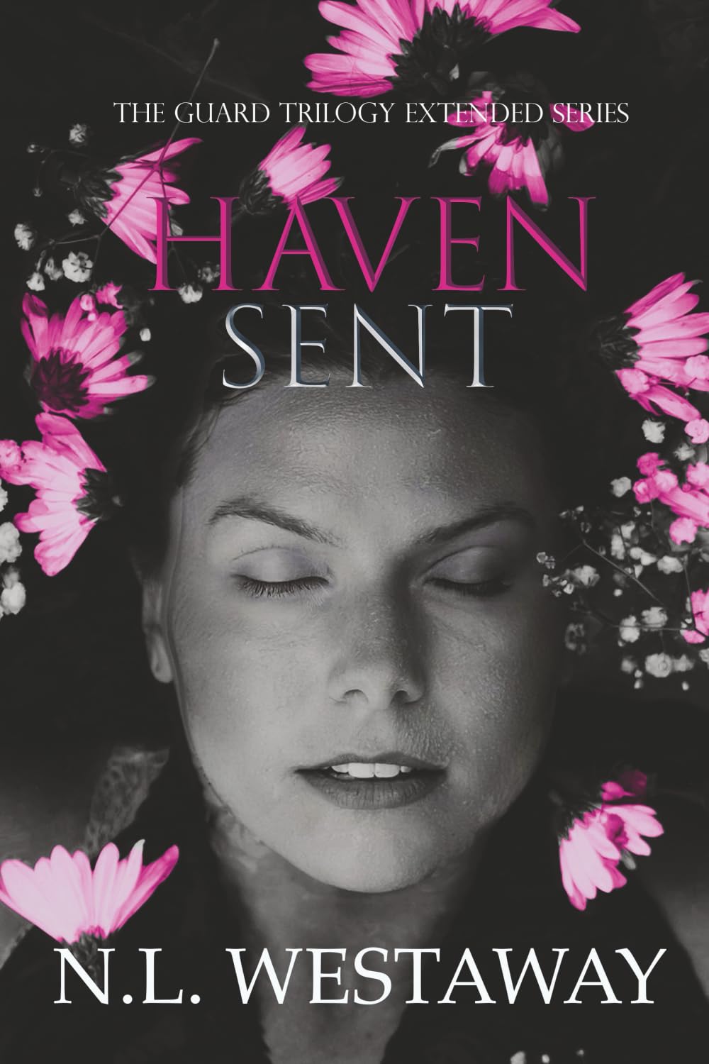 Haven Sent (The Guard Trilogy Extended Series, Book 7) Historical Fiction
