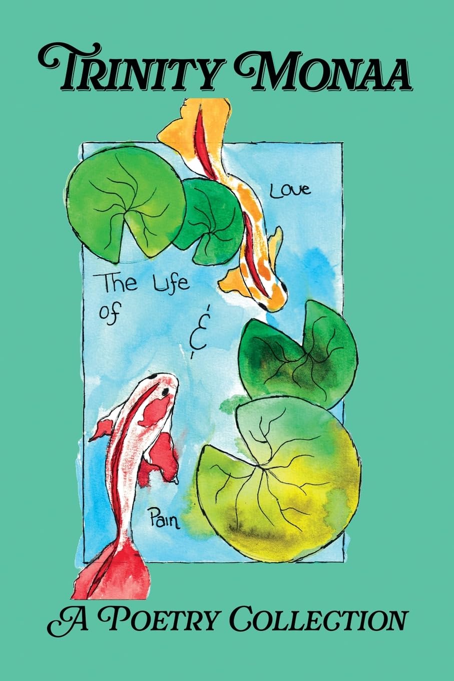 The Life of Love and Pain Poetry