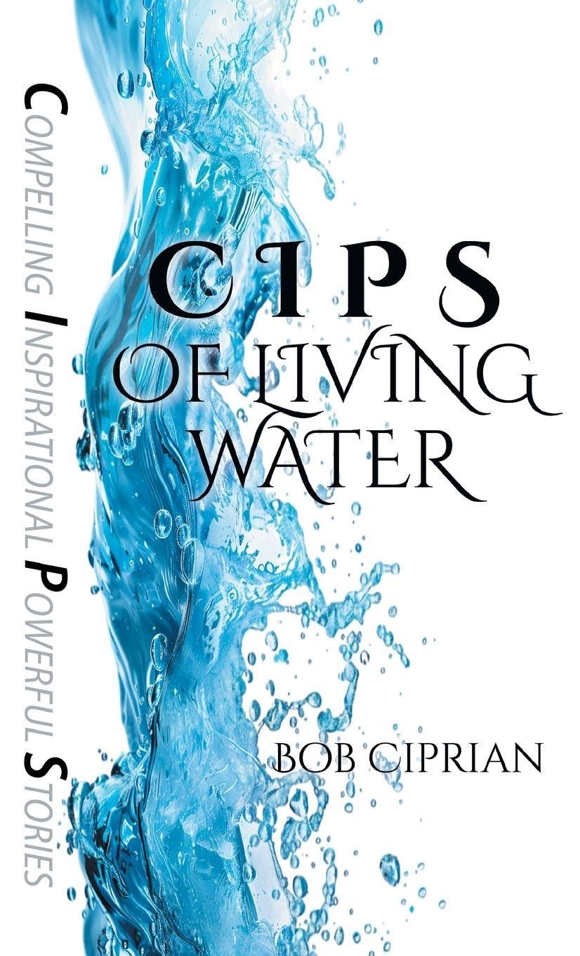 C I P S of Living Water Memories