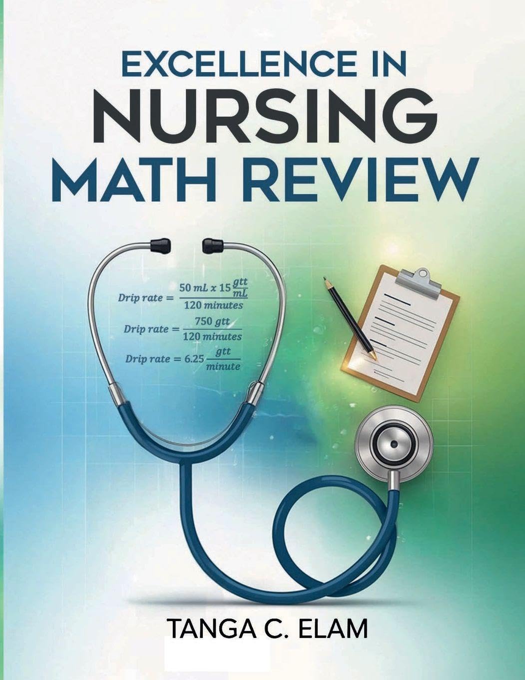 Excellence in Nursing Math Review Medicine