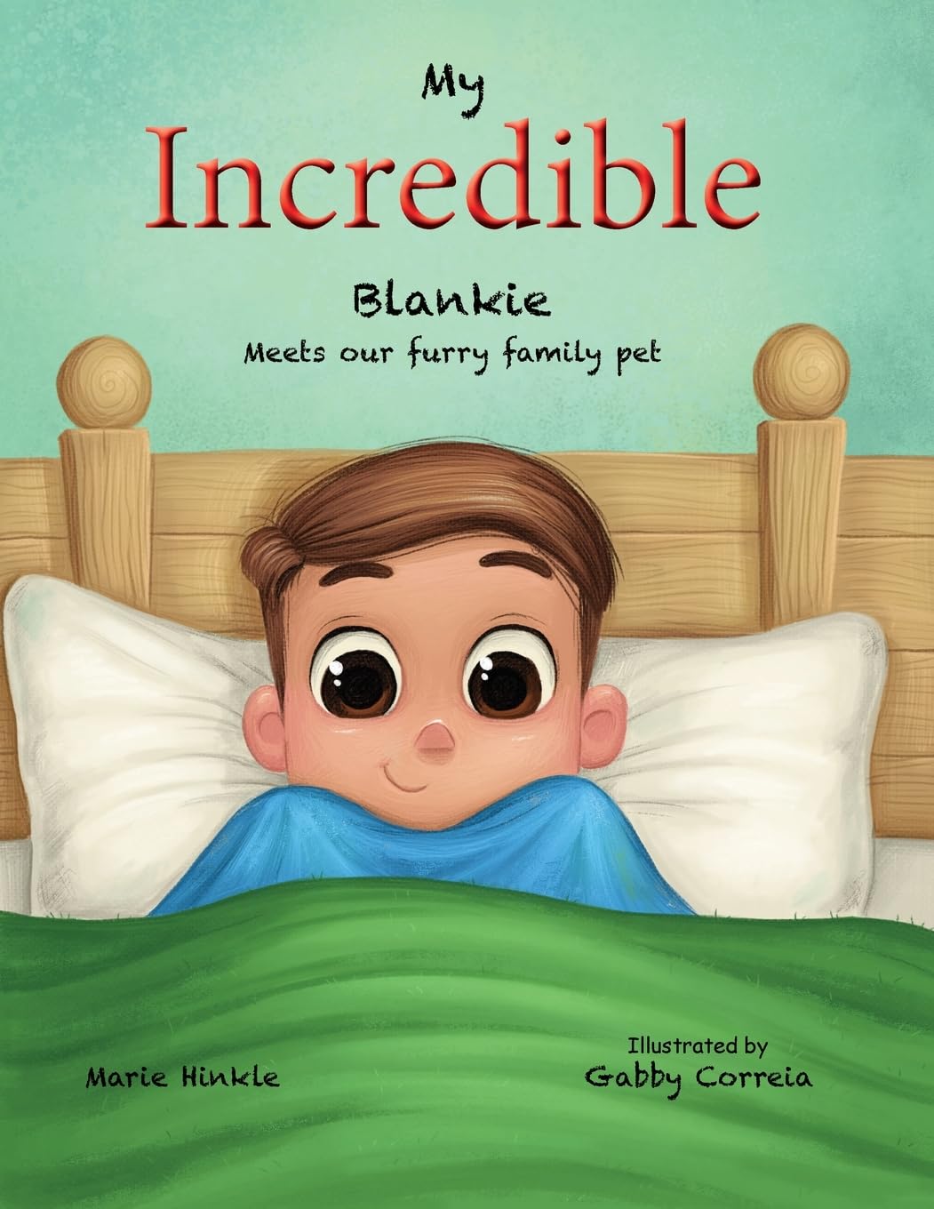 My Incredible Blankie Meets our Furry Family Pet Non-fiction