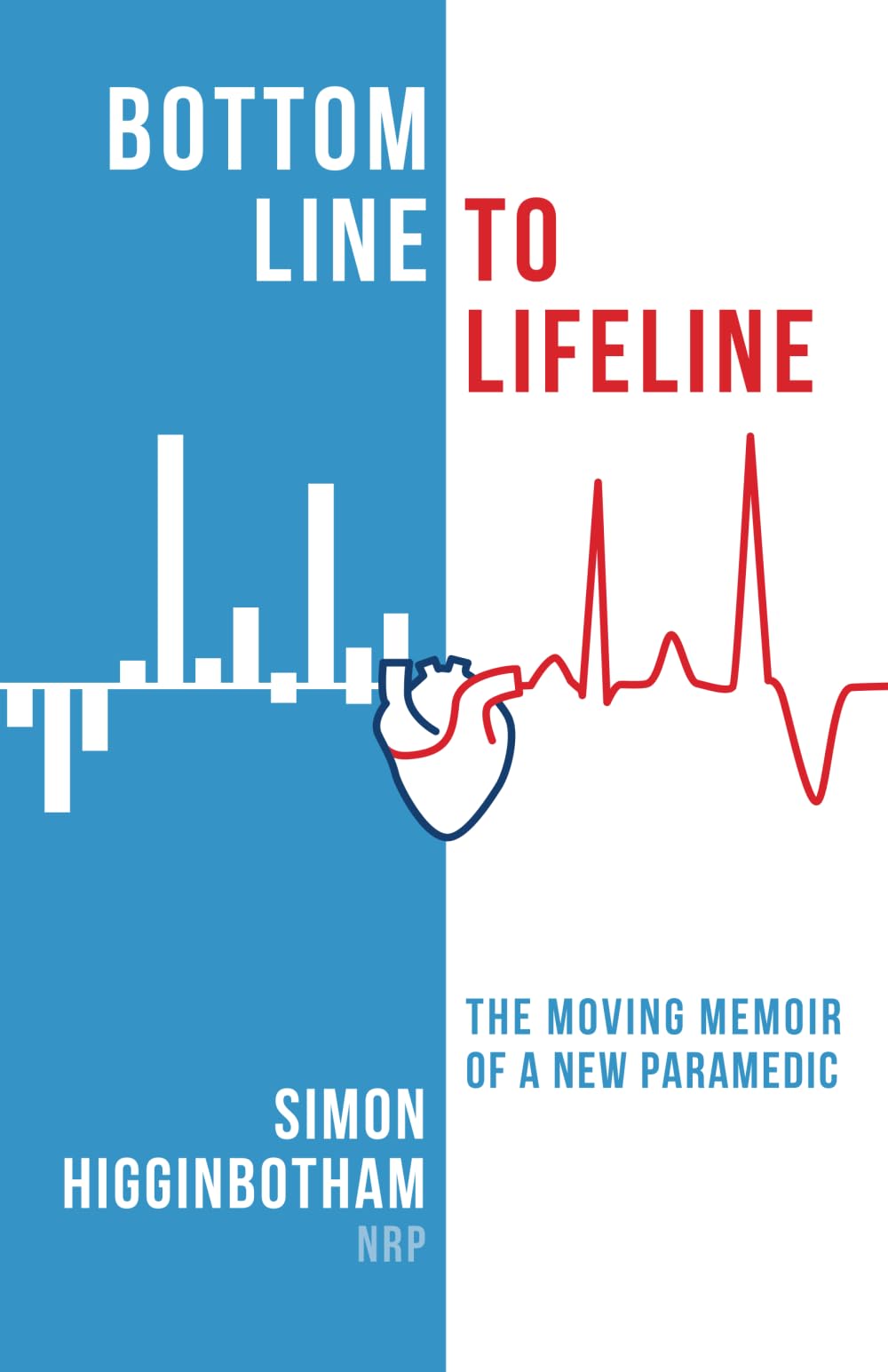 Bottom Line to Lifeline: The Moving Memoir of a New Paramedic book