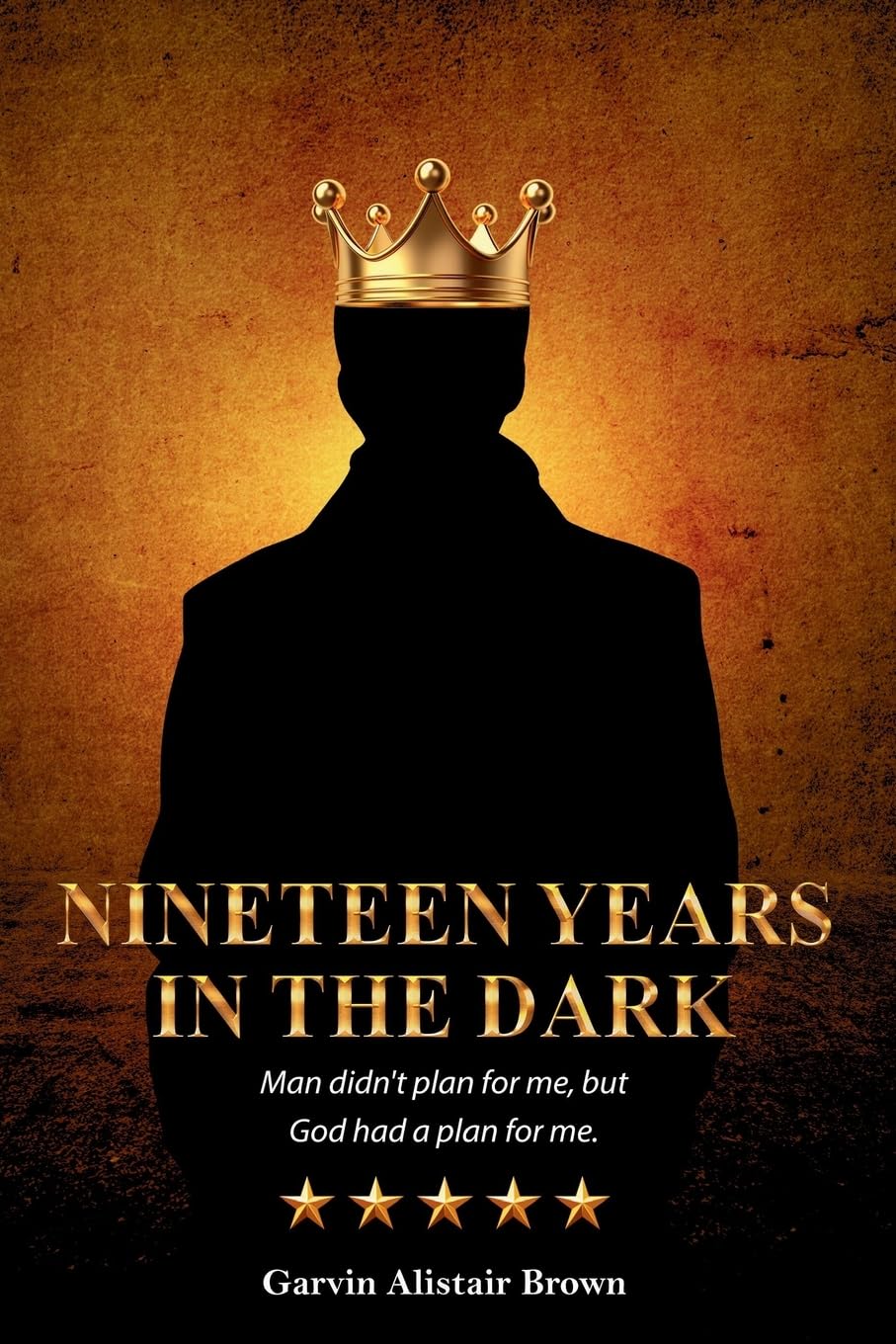 NINETEEN YEARS IN THE DARK Man did not plan for me, but God had a plan for me. GARVIN ALISTAIR Film, Art & Culture