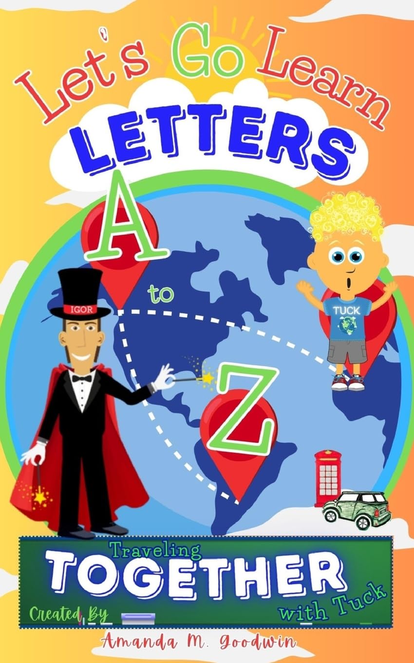 Let's Go Learn Letters A to Z Traveling Together with Tuck Novels & Short Stories
