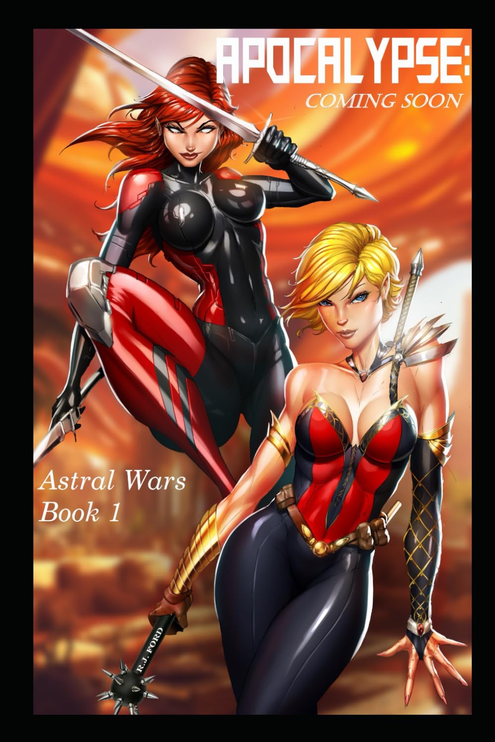 Apocalypse: Coming Soon: Astral Wars Book 1 (Astral War Series, Band 1) Historical Fiction