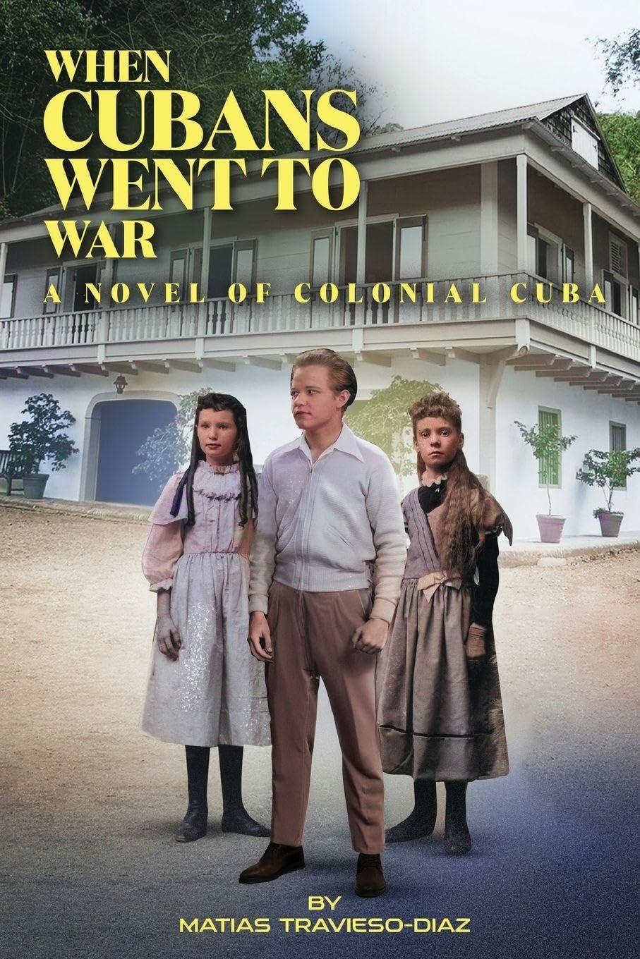 When Cubans Went to War Historical Fiction