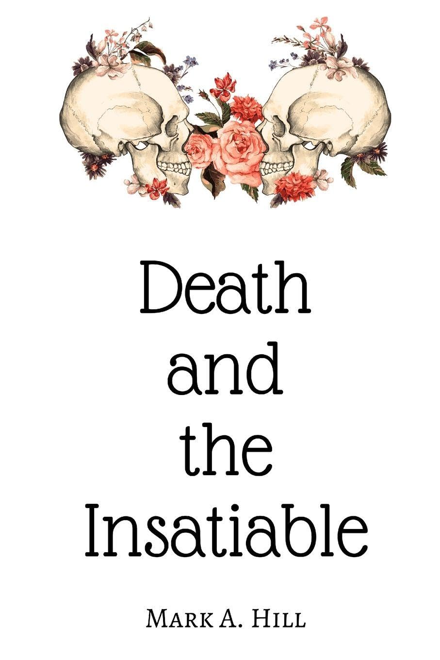 Death and the Insatiable Poetry