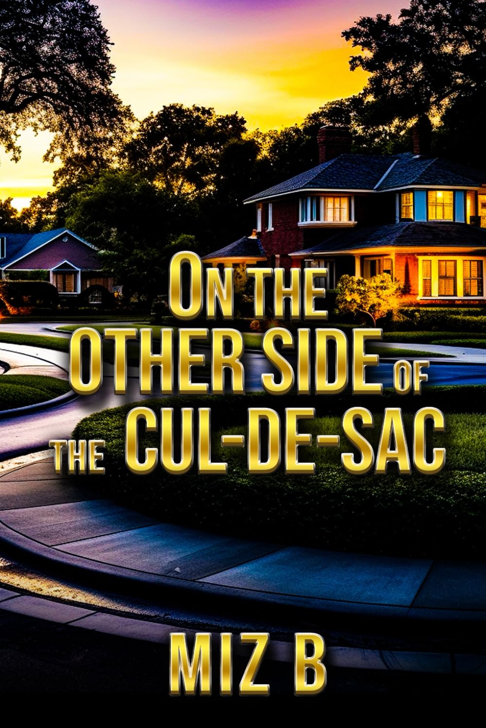 On the Other Side of the Cul-de-Sac Romantic Thrillers
