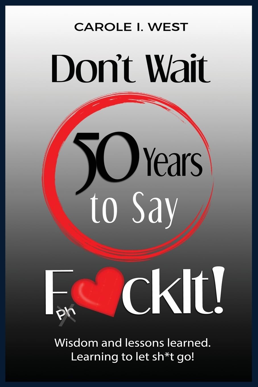 Don't Wait 50 Years to Say F*ckIt! Parents & Children