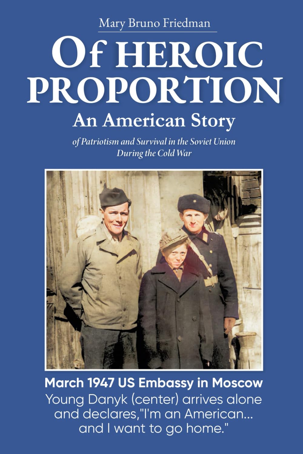 Of HEROIC PROPORTION An American Story Memories