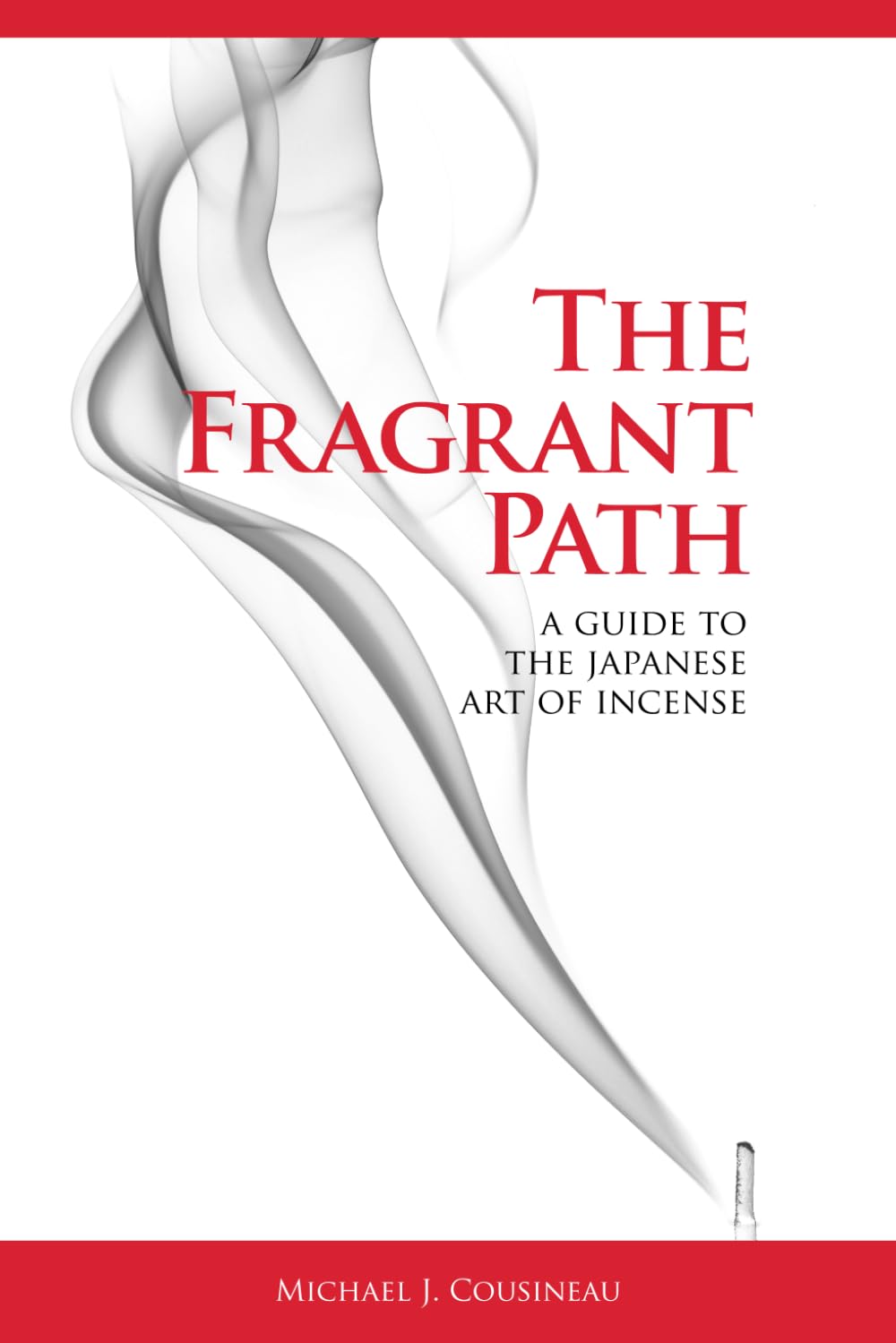 The Fragrant Path: A Guide to the Japanese Art of Incense book