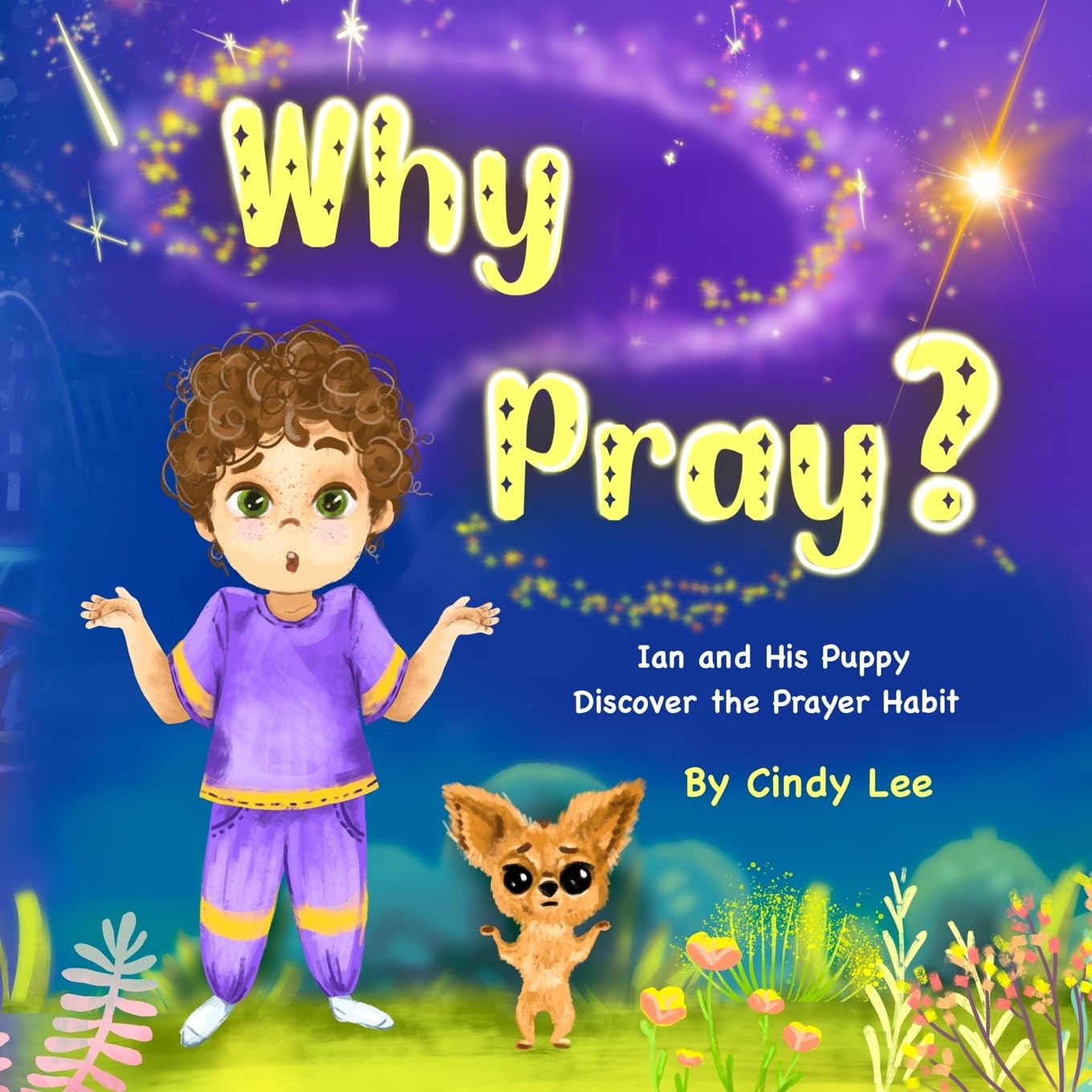 Why Pray? Ian and His Puppy Discover the Prayer Habit Non-fiction
