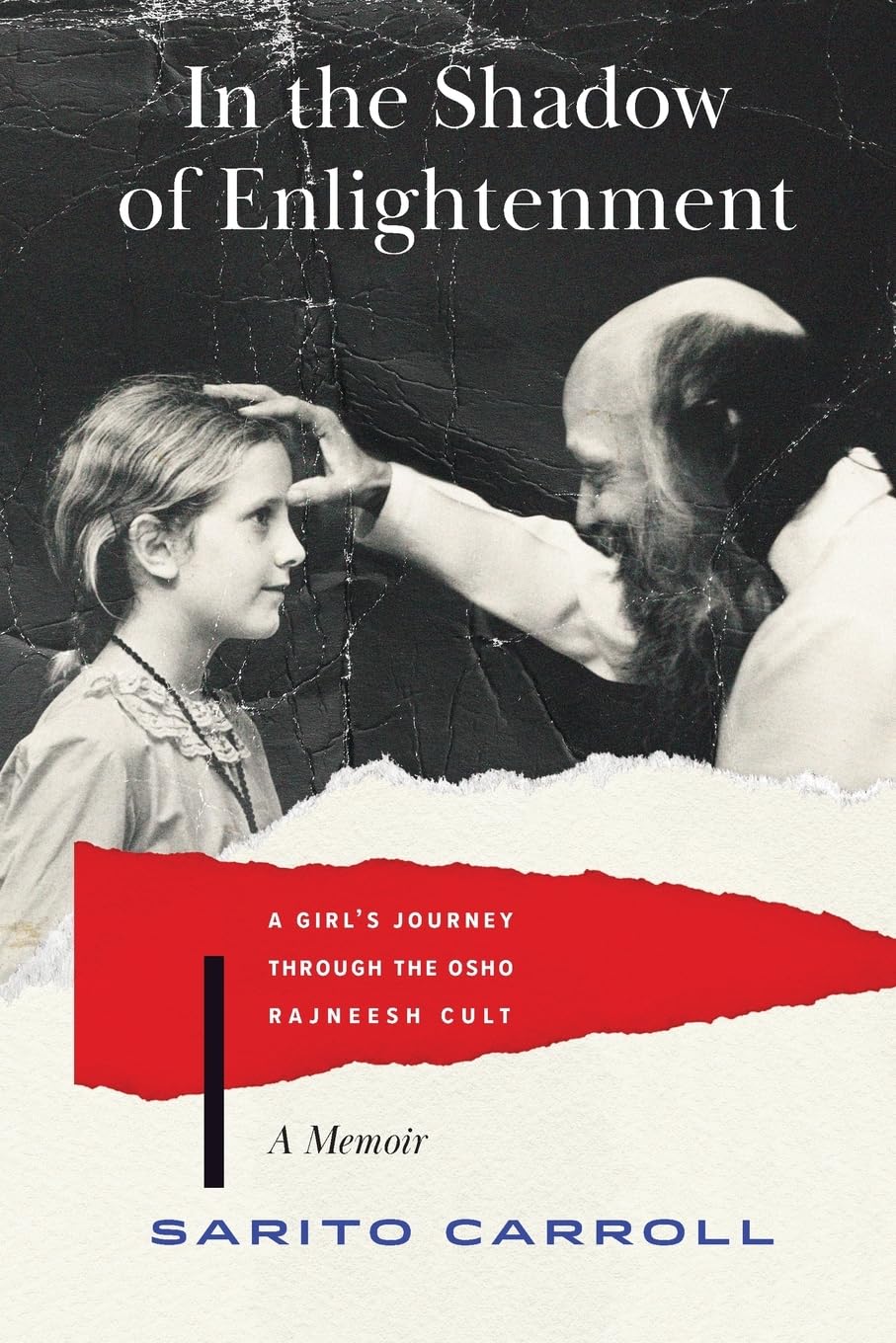In the Shadow of Enlightenment: A Girl's Journey through the Osho Rajneesh Cult Books