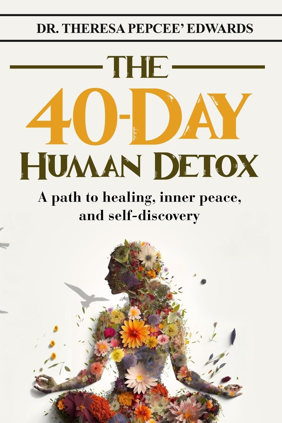 The 40-Day Human Detox Lifestyle