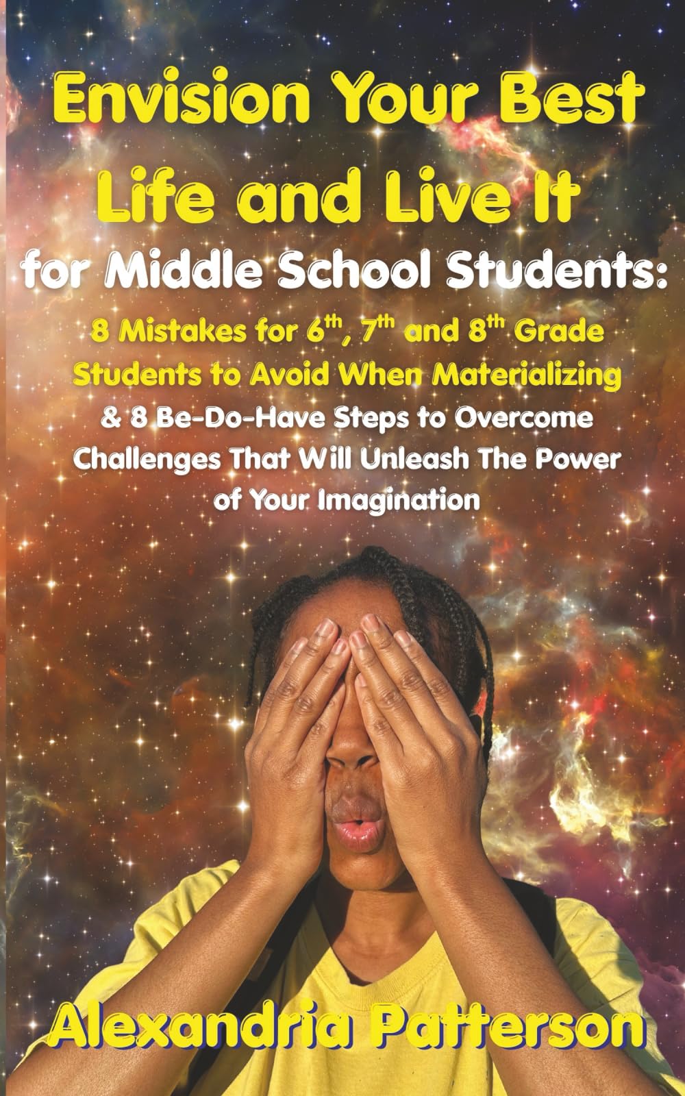 Envision Your Best Life and Live It for Middle School Students Learning & Reference