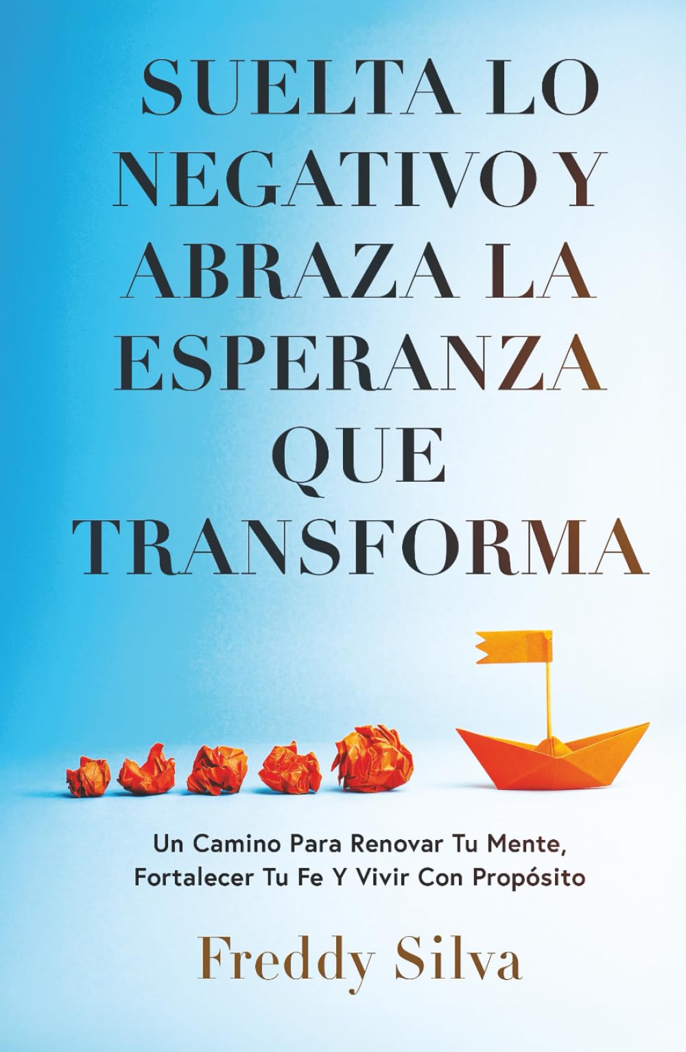 SUELTA LO NEGATIVO Y ABRAZA LA ESPERANZA QUE TRANSFORMA Lifestyle