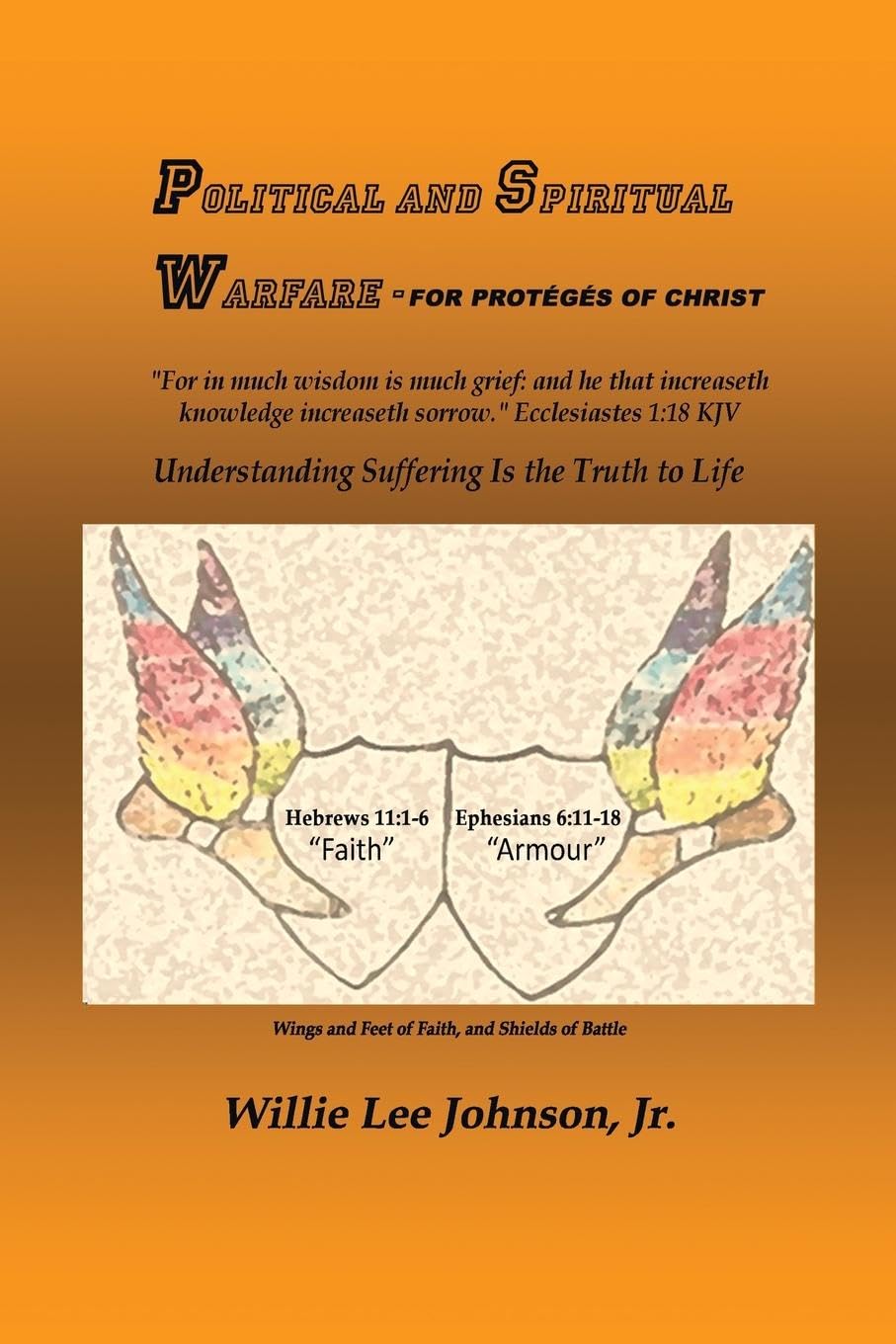 POLITICAL AND SPIRITUAL WARFARE - FOR PROTÉGÉS OF CHRIST Politics & History